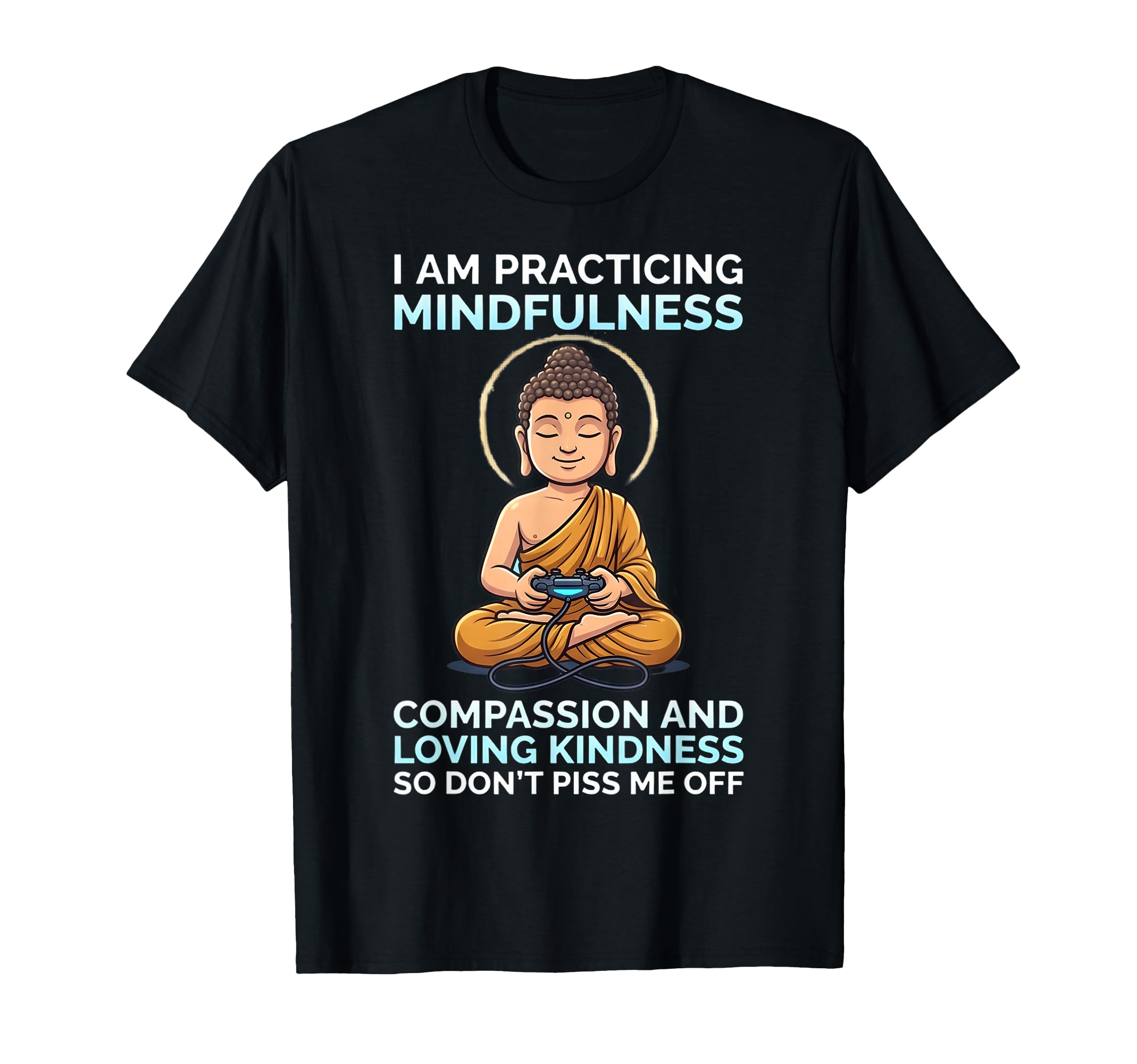 I Am Practicing Mindfulness T-Shirt - Casual Everyday Wear for Adults - T-Shirt, Sweatshirt, Hoodie