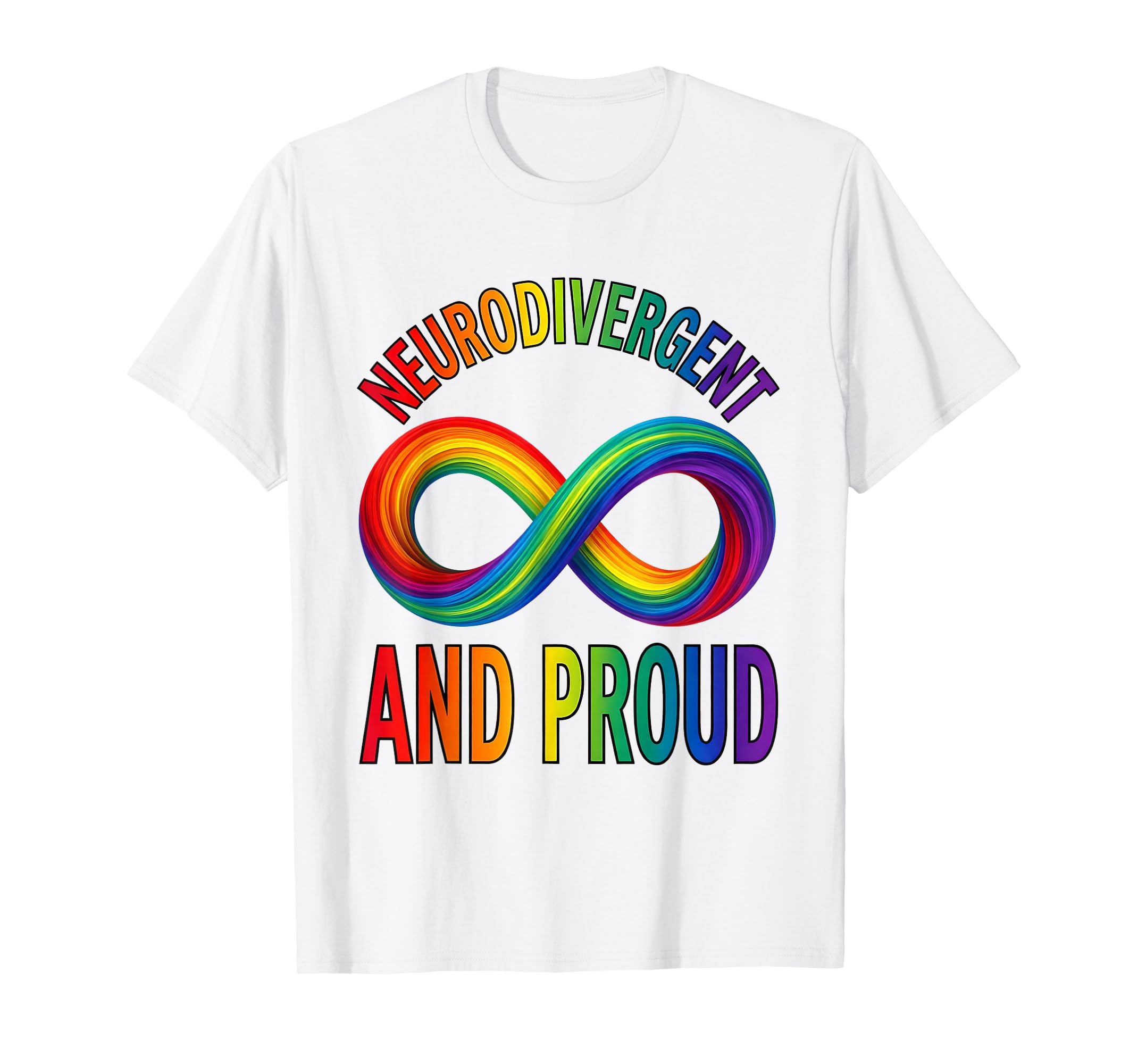Neurodivergent And Proud Autism T-Shirt - Novelty Apparel for Adults - T-Shirt, Sweatshirt, Hoodie