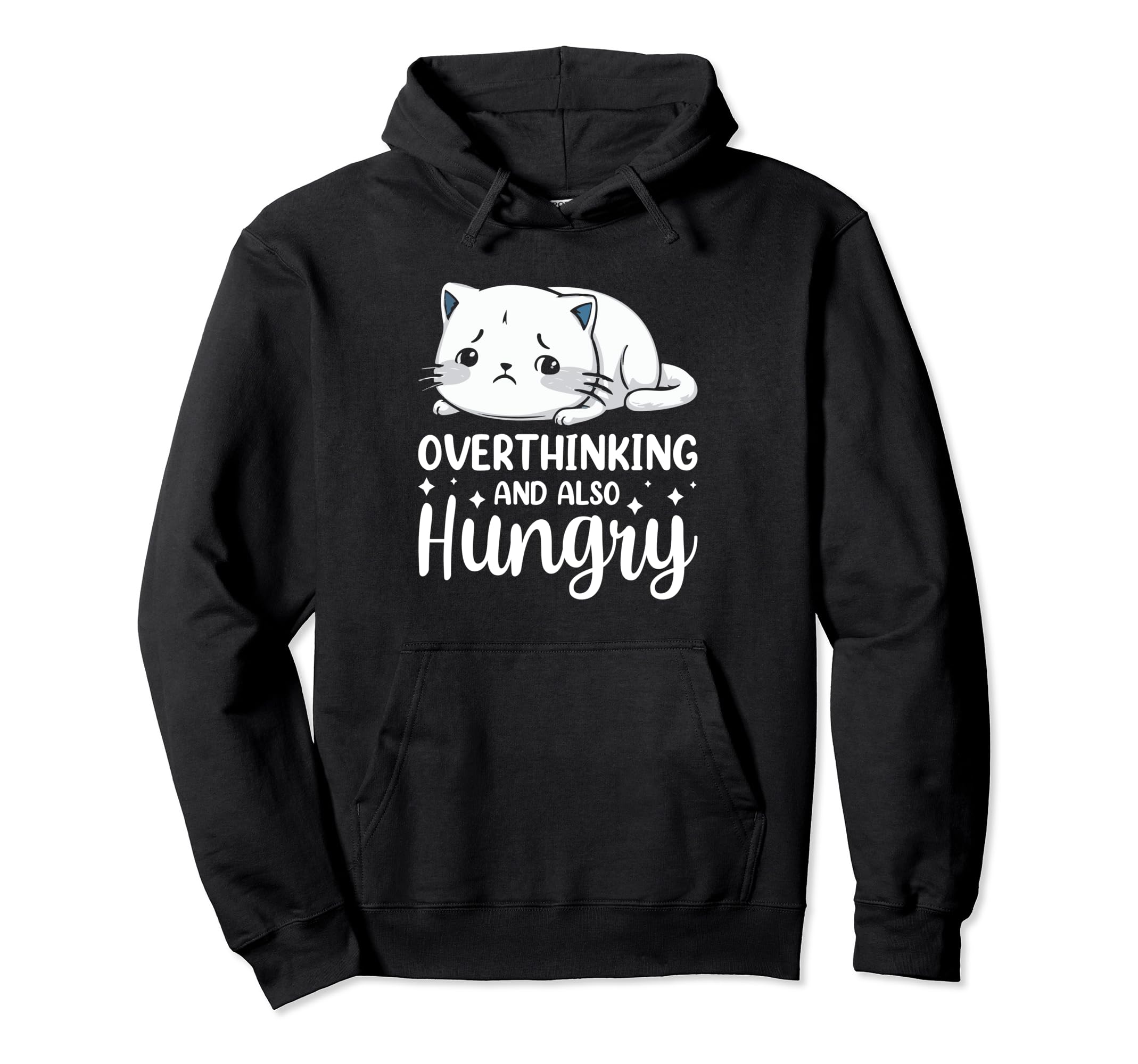 Hungry Overthinker Food Anxiety Hoodie - Fun Novelty Design Men Women - T-Shirt, Sweatshirt, Hoodie
