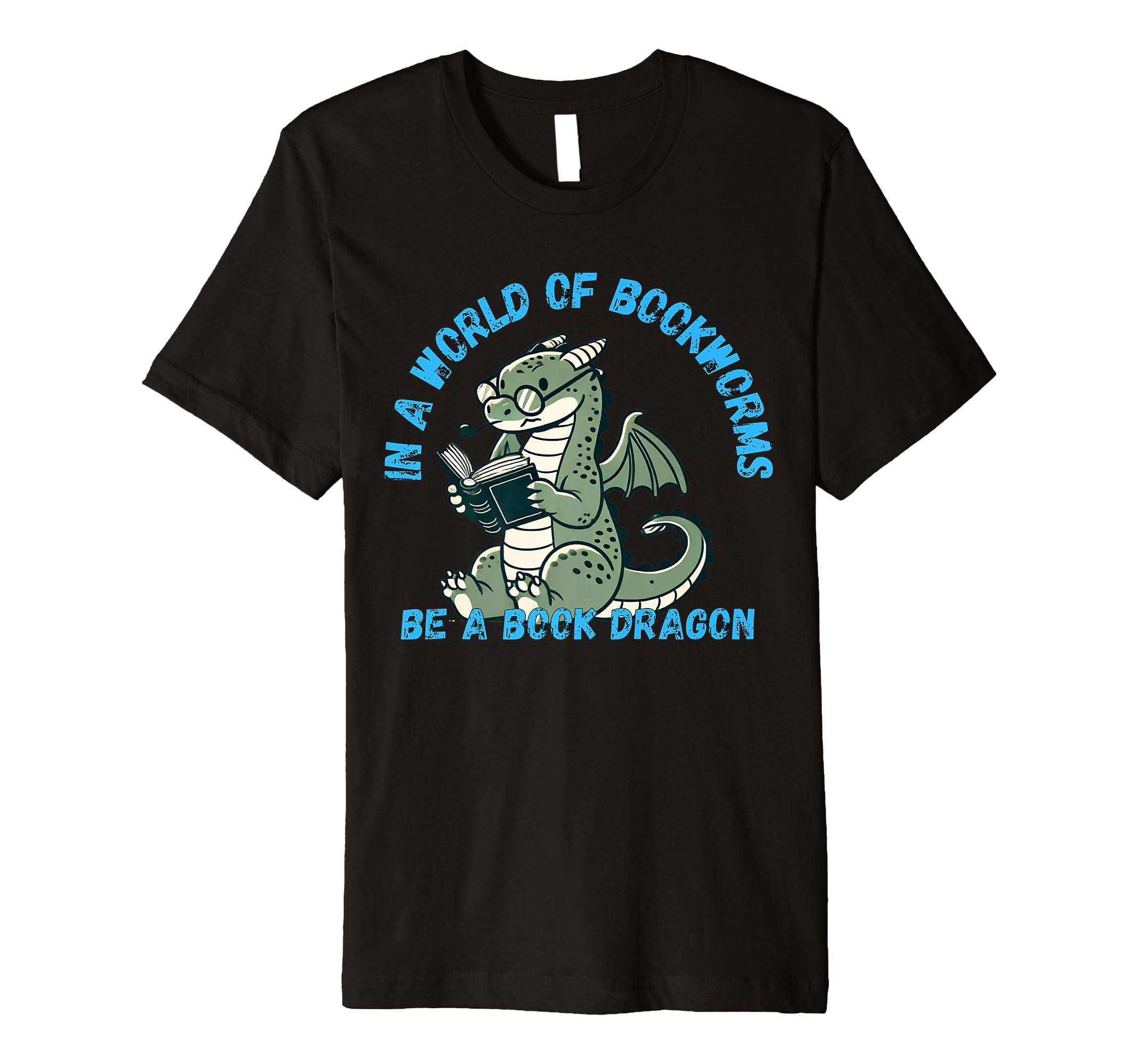 Dragon World Bookworms Be Book Dragon T-Shirt - Novelty Apparel Unisex - T-Shirt, Sweatshirt, Hoodie