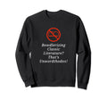 Stay True Literature Sweatshirt - Graphic Print for Adults - T-Shirt, Sweatshirt, Hoodie