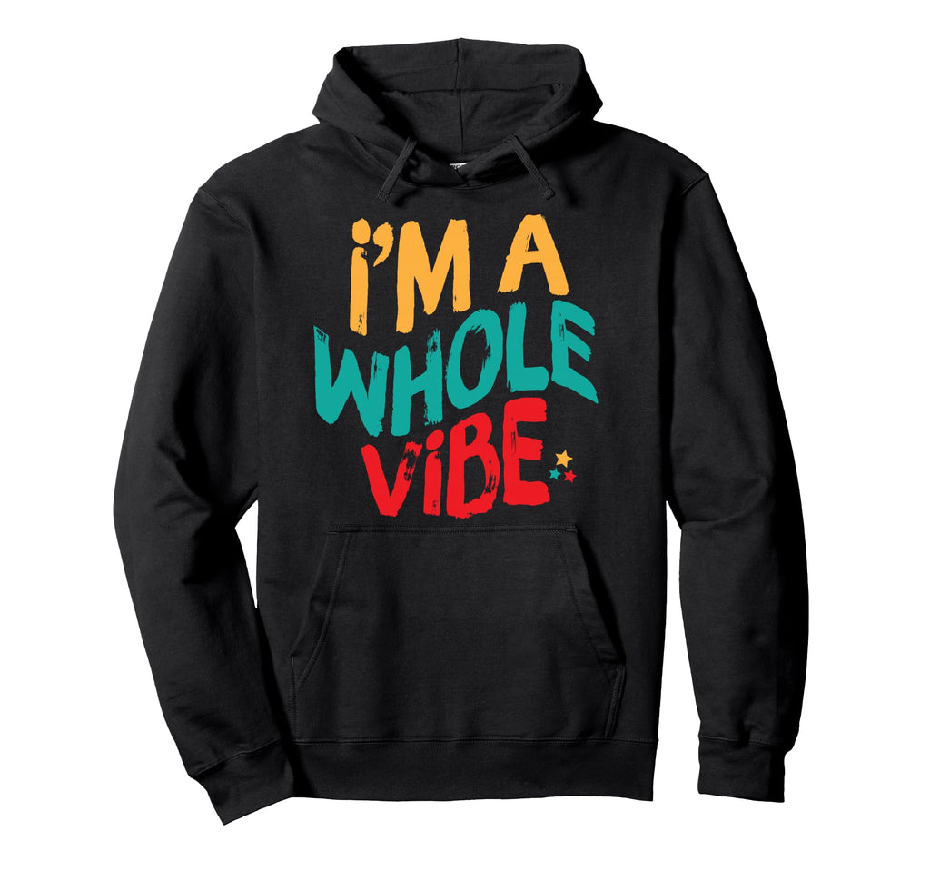 Whole Vibe Self Love Empowerment Hoodie - Minimalist Print Men Women - T-Shirt, Sweatshirt, Hoodie