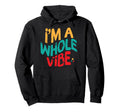 Whole Vibe Self Love Empowerment Hoodie - Minimalist Print Men Women - T-Shirt, Sweatshirt, Hoodie