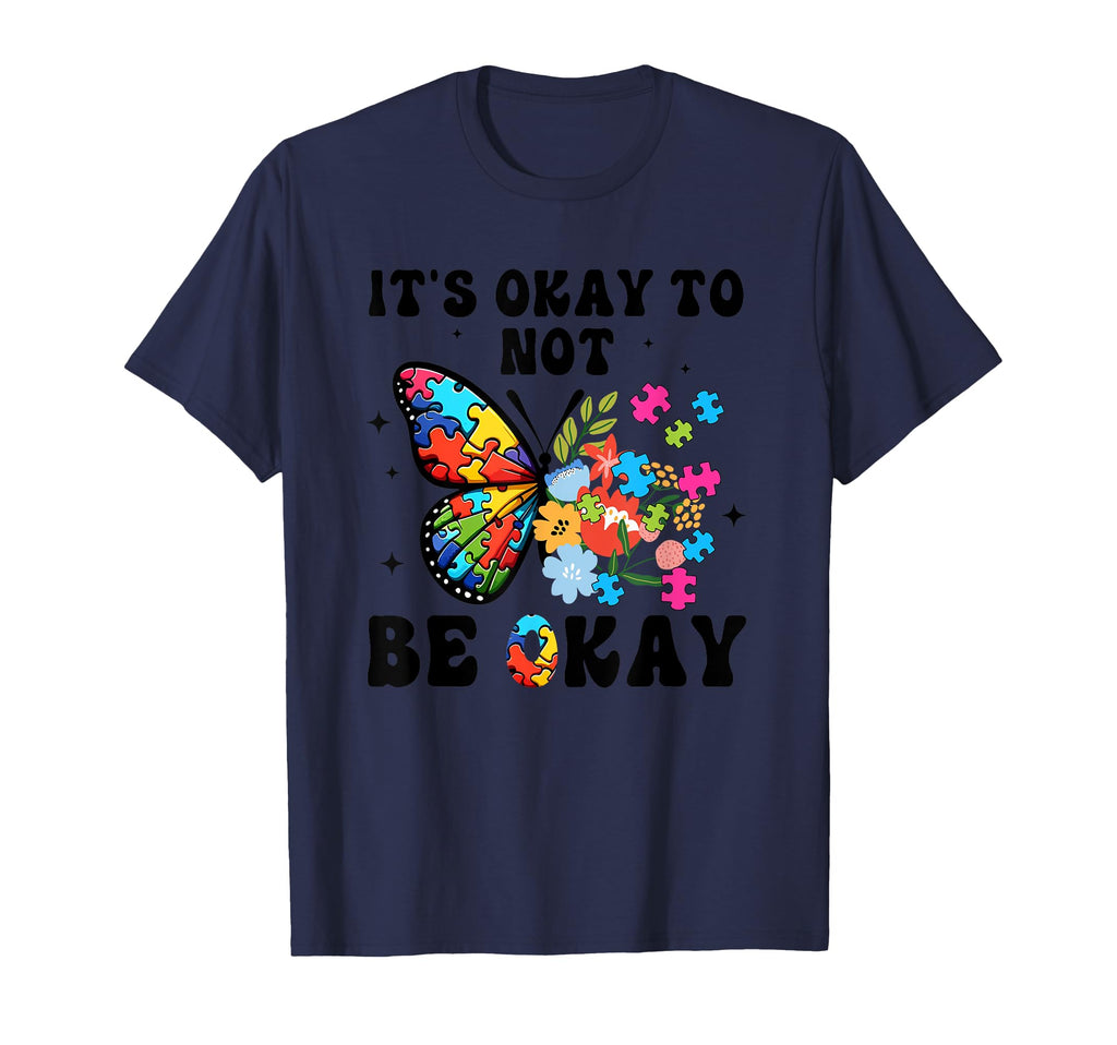 Its Okay To Not Be Okay Mental T-Shirt - Aesthetic Graphic for Adults - T-Shirt, Sweatshirt, Hoodie