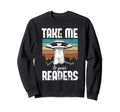 Ufo Alien Abduction Funny Bookworm Sweatshirt - Streetwear Style Unisex - T-Shirt, Sweatshirt, Hoodie