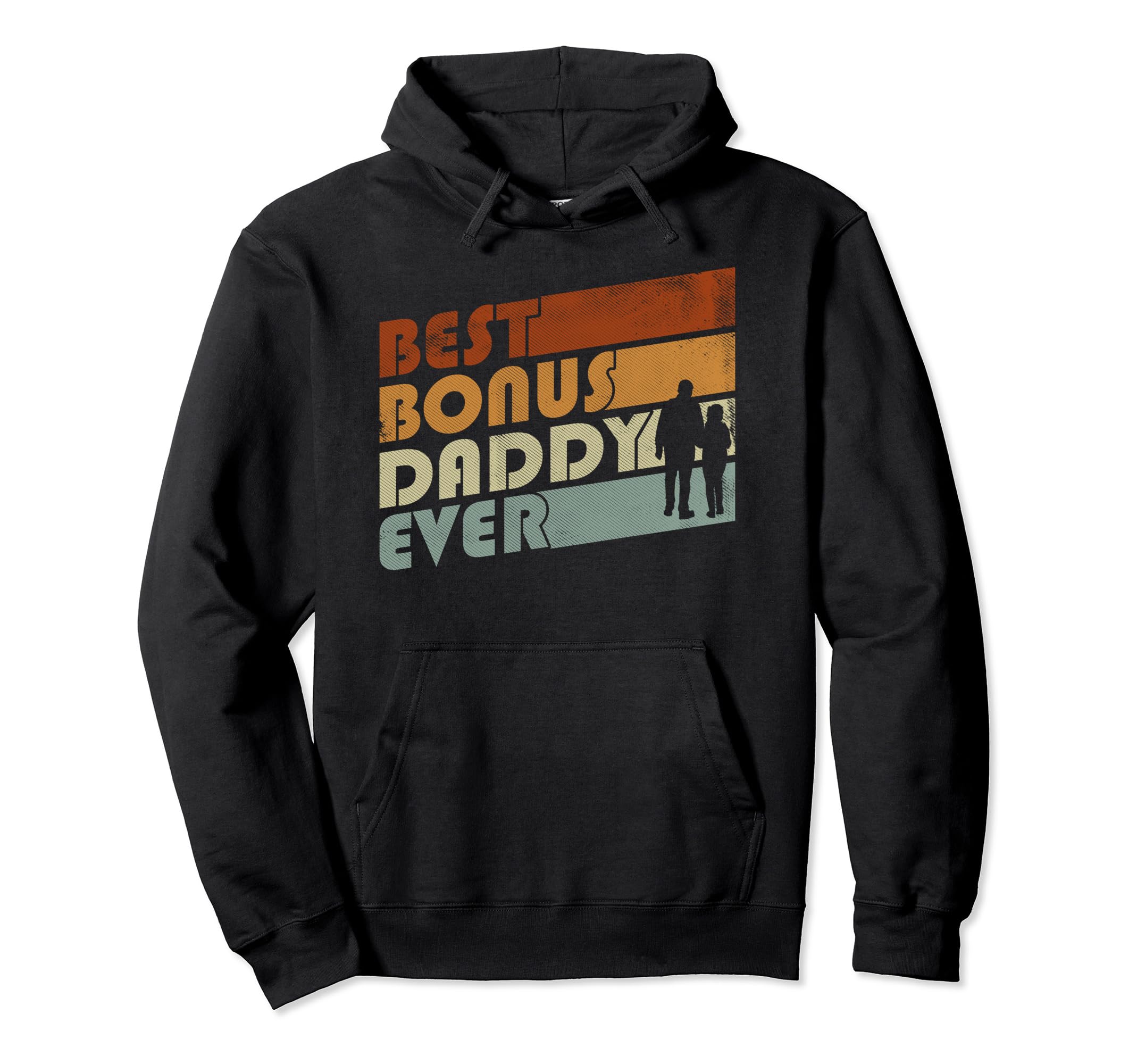 Best Bonus Daddy Ever Stepfather Step Dad Hoodie - Custom Art Print Unisex - T-Shirt, Sweatshirt, Hoodie