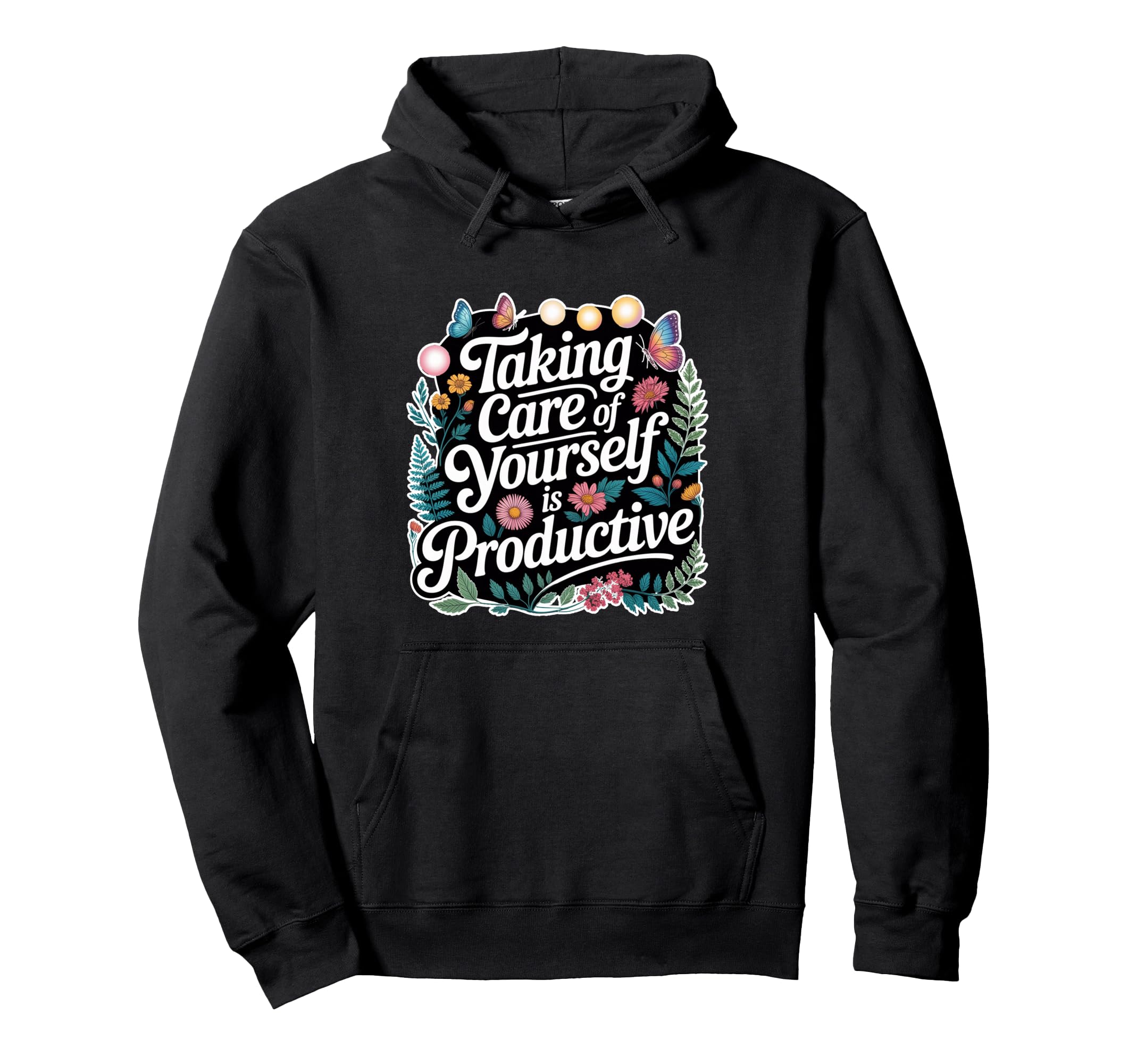 Taking Care Yourself Is Productive Hoodie - Aesthetic Graphic Men Women - T-Shirt, Sweatshirt, Hoodie