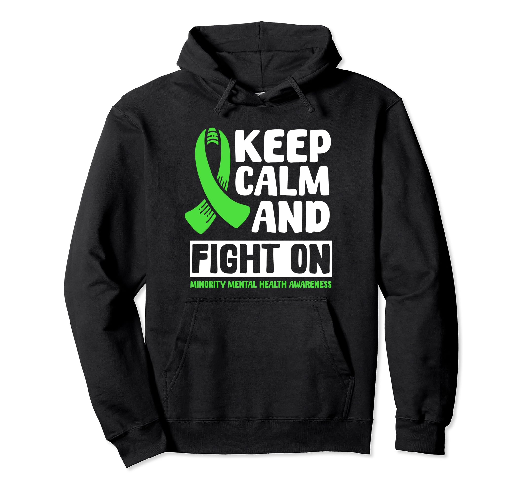 Keep Calm And Fight Minority Mental Health Hoodie - Graphic Print Unisex - T-Shirt, Sweatshirt, Hoodie