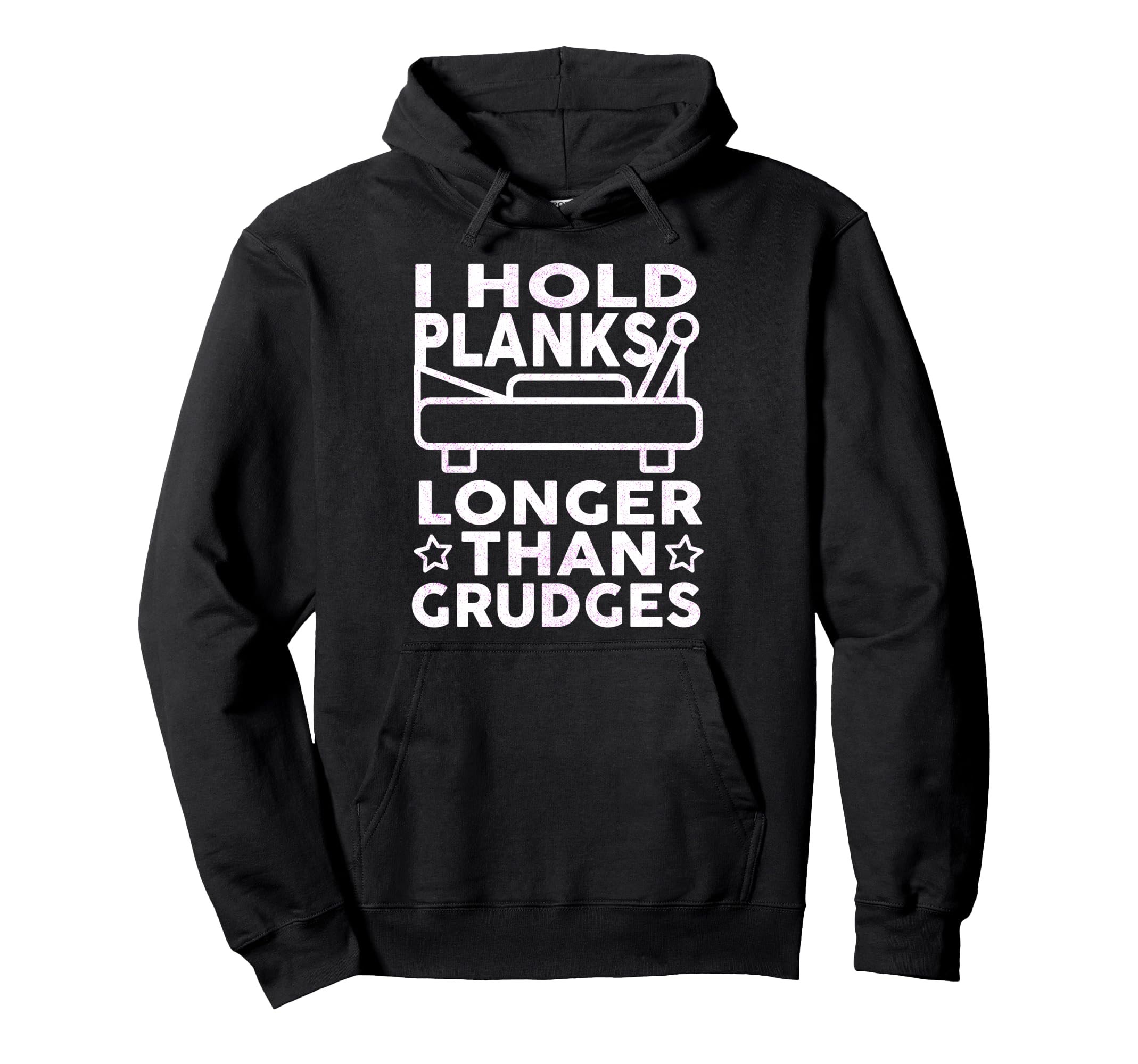 I Hold Planks Longer Than Grudges Hoodie - Novelty Apparel Men Women - T-Shirt, Sweatshirt, Hoodie