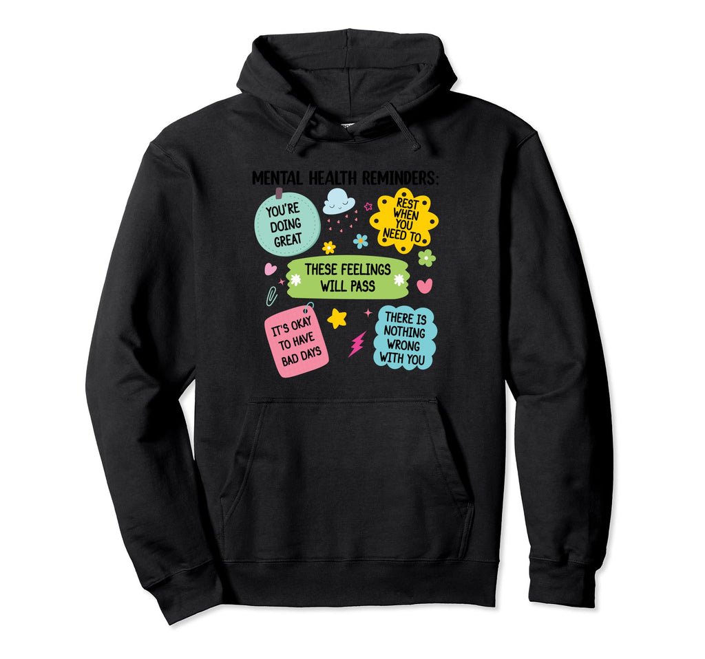 Mental Health Reminders Note To Self Hoodie - Unique Graphic for Adults - T-Shirt, Sweatshirt, Hoodie