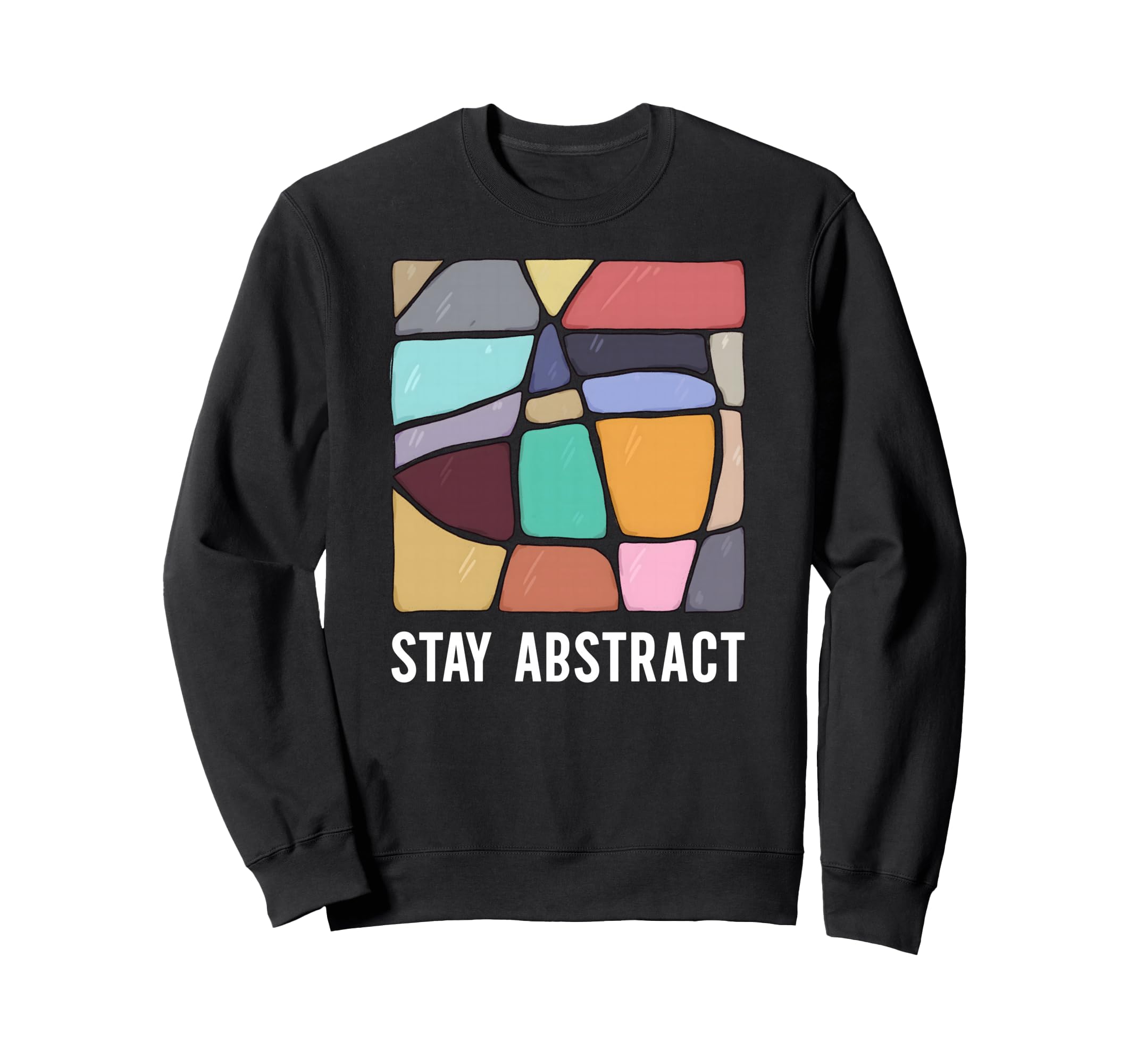 Stay Abstract Dopamine Dressing Sweatshirt - Unique Graphic Men Women - T-Shirt, Sweatshirt, Hoodie