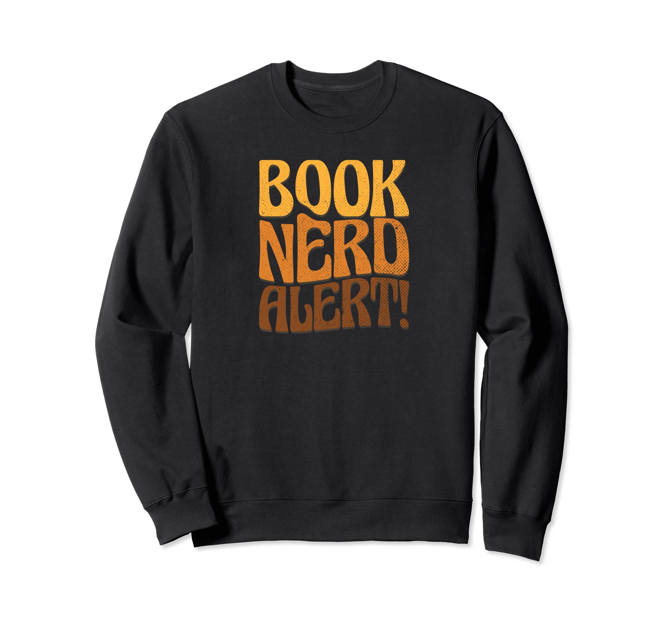 Book Nerd Alert Funny Book Lover Sweatshirt - Fun Novelty Design for Adults - T-Shirt, Sweatshirt, Hoodie