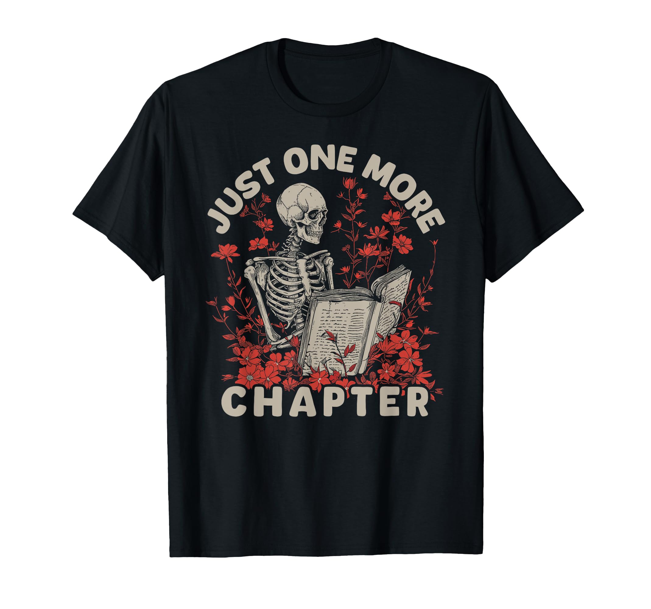 Just One More Chapter Skeleton T-Shirt - Minimalist Print Men Women - T-Shirt, Sweatshirt, Hoodie