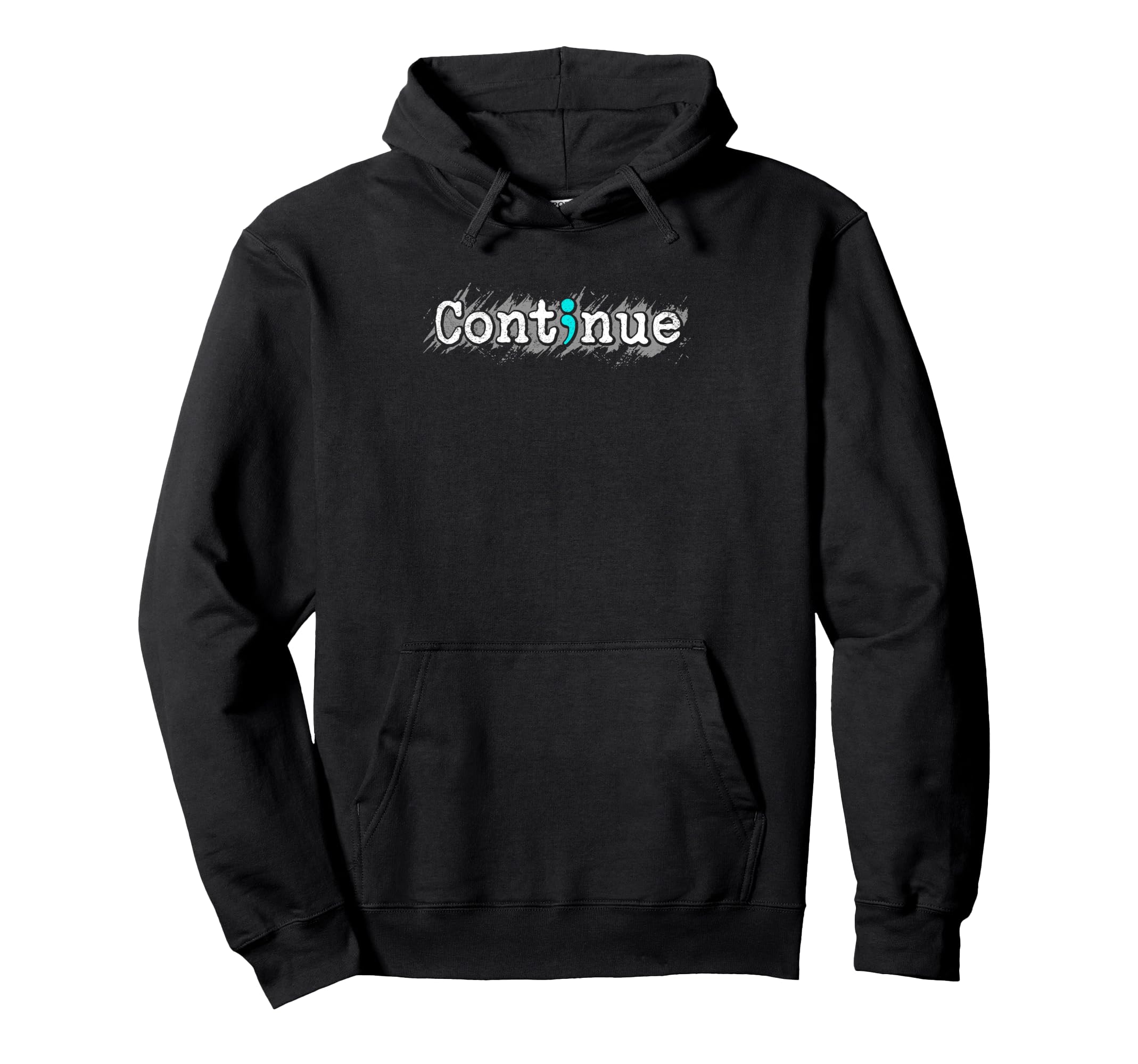 Continue Semicolon Mental Health Hoodie - Minimalist Print for Adults - T-Shirt, Sweatshirt, Hoodie