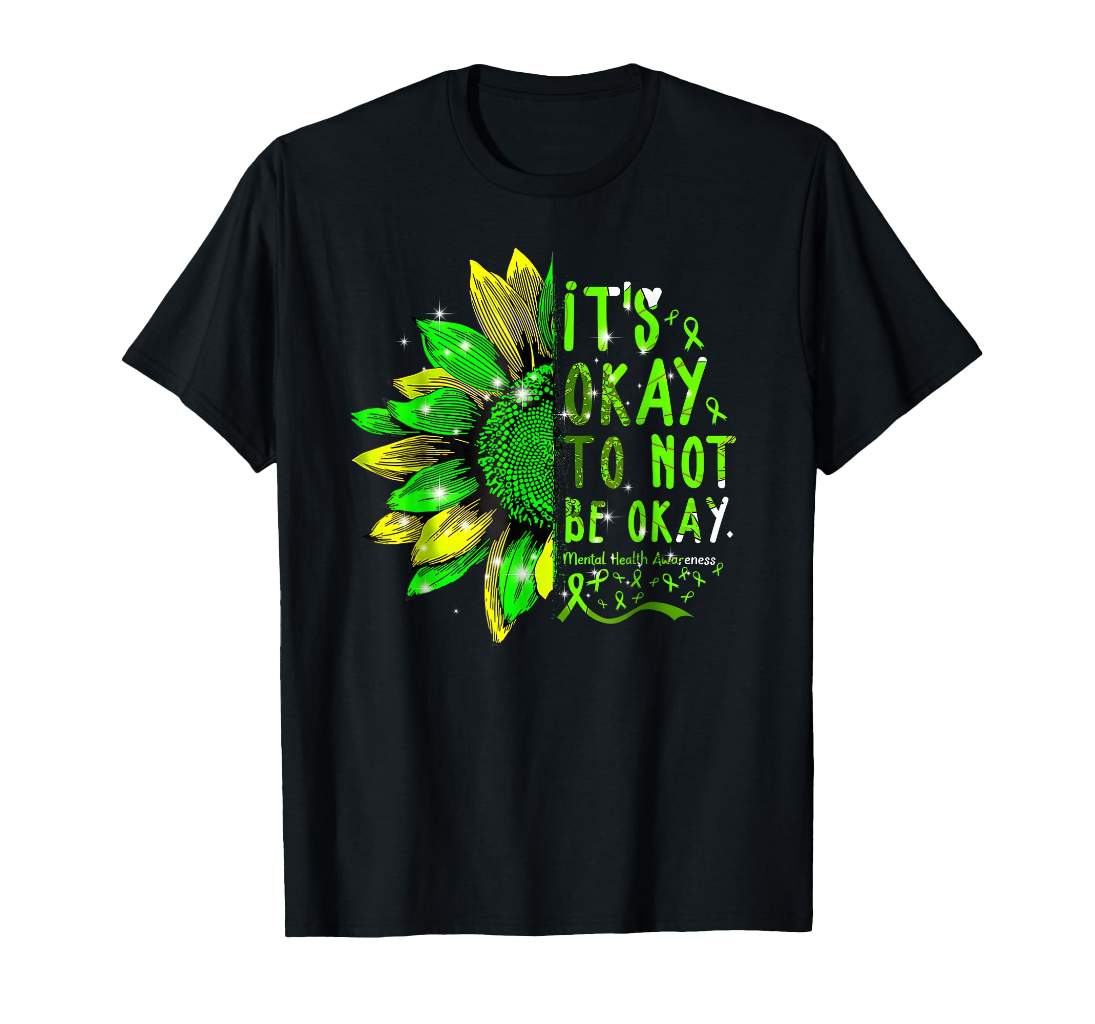 Its Okay To Not Be Okay Mental T-Shirt - Casual Everyday Wear Men Women - T-Shirt, Sweatshirt, Hoodie