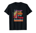 Be Proud How Hard You Are Trying Mental T-Shirt - Minimalist Print Unisex - T-Shirt, Sweatshirt, Hoodie