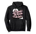I Closed My Book To Be Here Book Lover Hoodie - Custom Art Print Men Women - T-Shirt, Sweatshirt, Hoodie