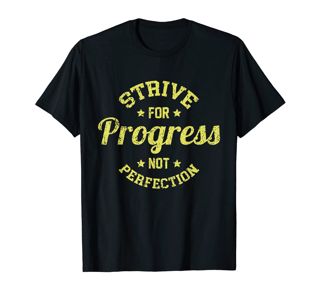 Progress Not Perfection Inspirational T-Shirt - Novelty Apparel for Adults - T-Shirt, Sweatshirt, Hoodie