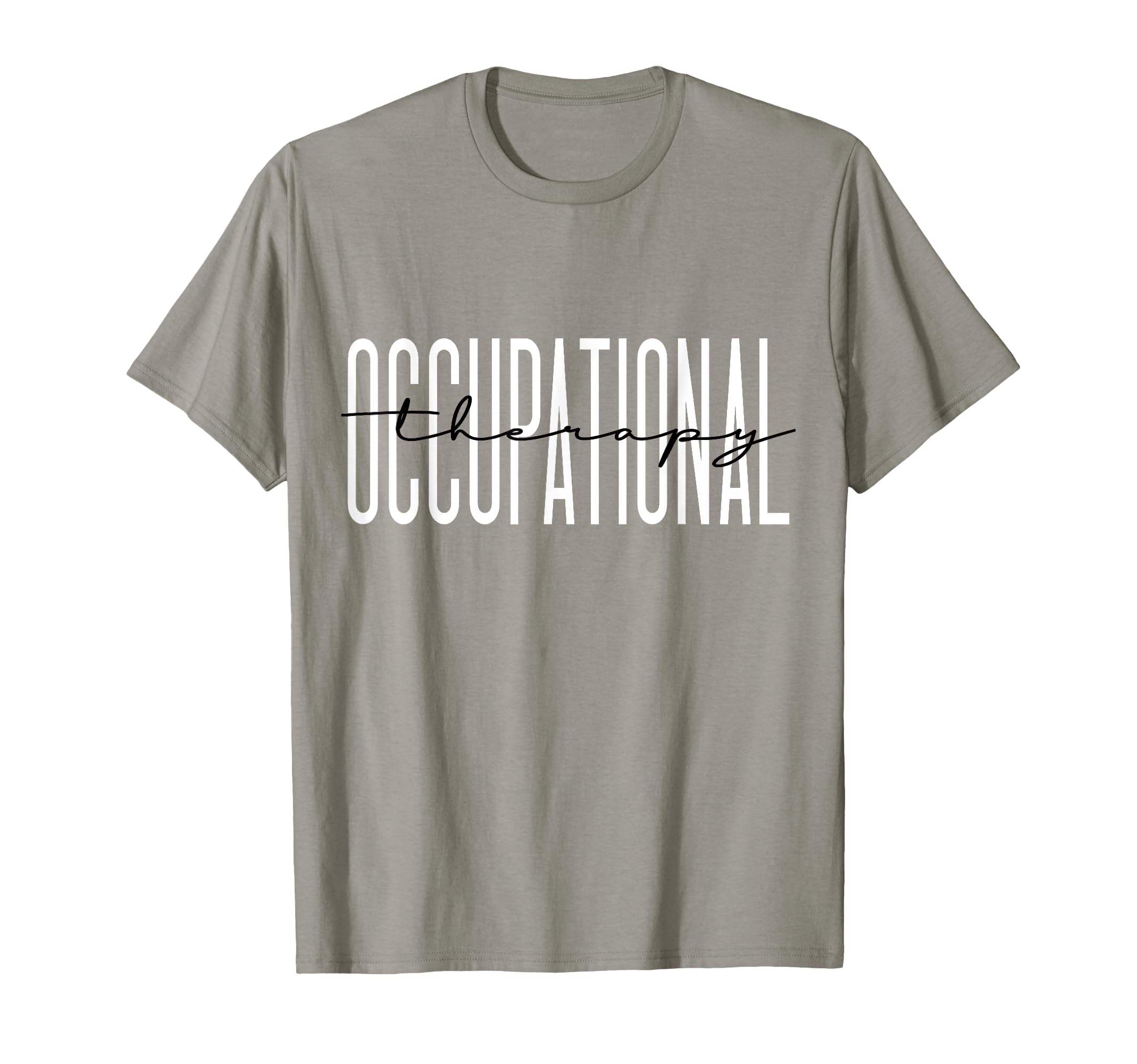 Occupational Therapy Student Ot T-Shirt - Novelty Apparel Men Women - T-Shirt, Sweatshirt, Hoodie