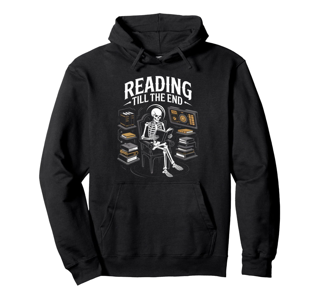 Reading Till End Skeleton Book Lover Hoodie - Minimalist Print Men Women - T-Shirt, Sweatshirt, Hoodie