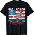 Back it Up Terry Put It in Reverse 4th of July Firework Fun T-Shirt Unisex T-shirt, Sweatshirt, Hoodie, Long Sleeve Tee - T-Shirt, Sweatshirt, Hoodie