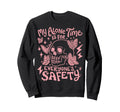 My Alone Time Is Everyones Safety Sweatshirt - Unique Graphic Unisex - T-Shirt, Sweatshirt, Hoodie