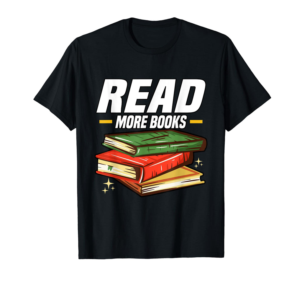 Funny Read More Books Book Worm T-Shirt - Casual Everyday Wear for Adults - T-Shirt, Sweatshirt, Hoodie
