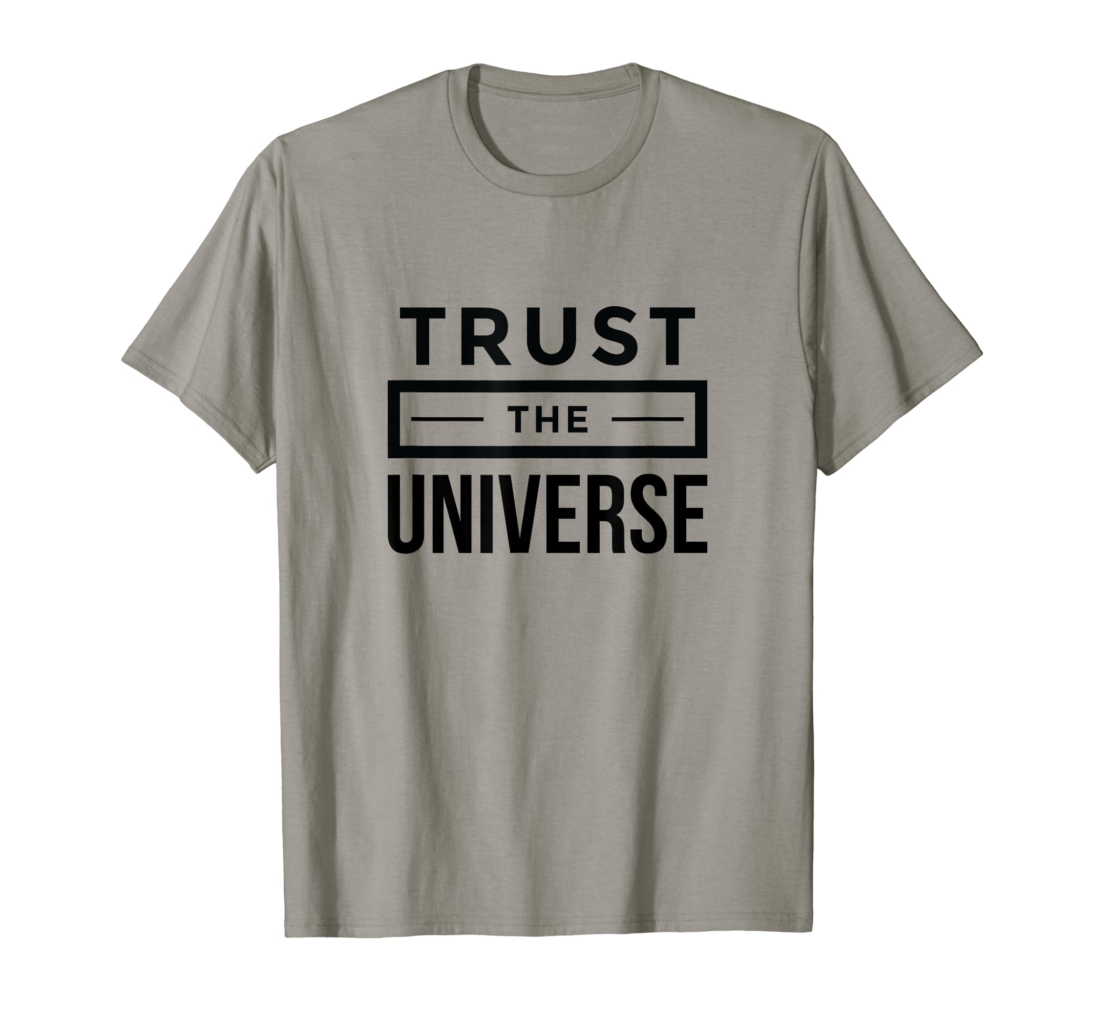 Trust Universe Positive Meditation T-Shirt - Minimalist Print for Adults - T-Shirt, Sweatshirt, Hoodie