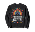 End Stigma Mental Health Matters Sweatshirt - Aesthetic Graphic Unisex - T-Shirt, Sweatshirt, Hoodie