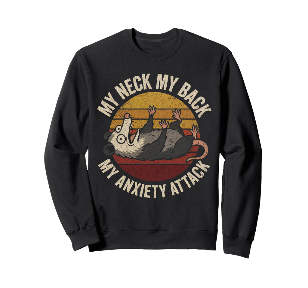 Funny Possum Anxiety My Neck My Sweatshirt - Minimalist Print Men Women - T-Shirt, Sweatshirt, Hoodie