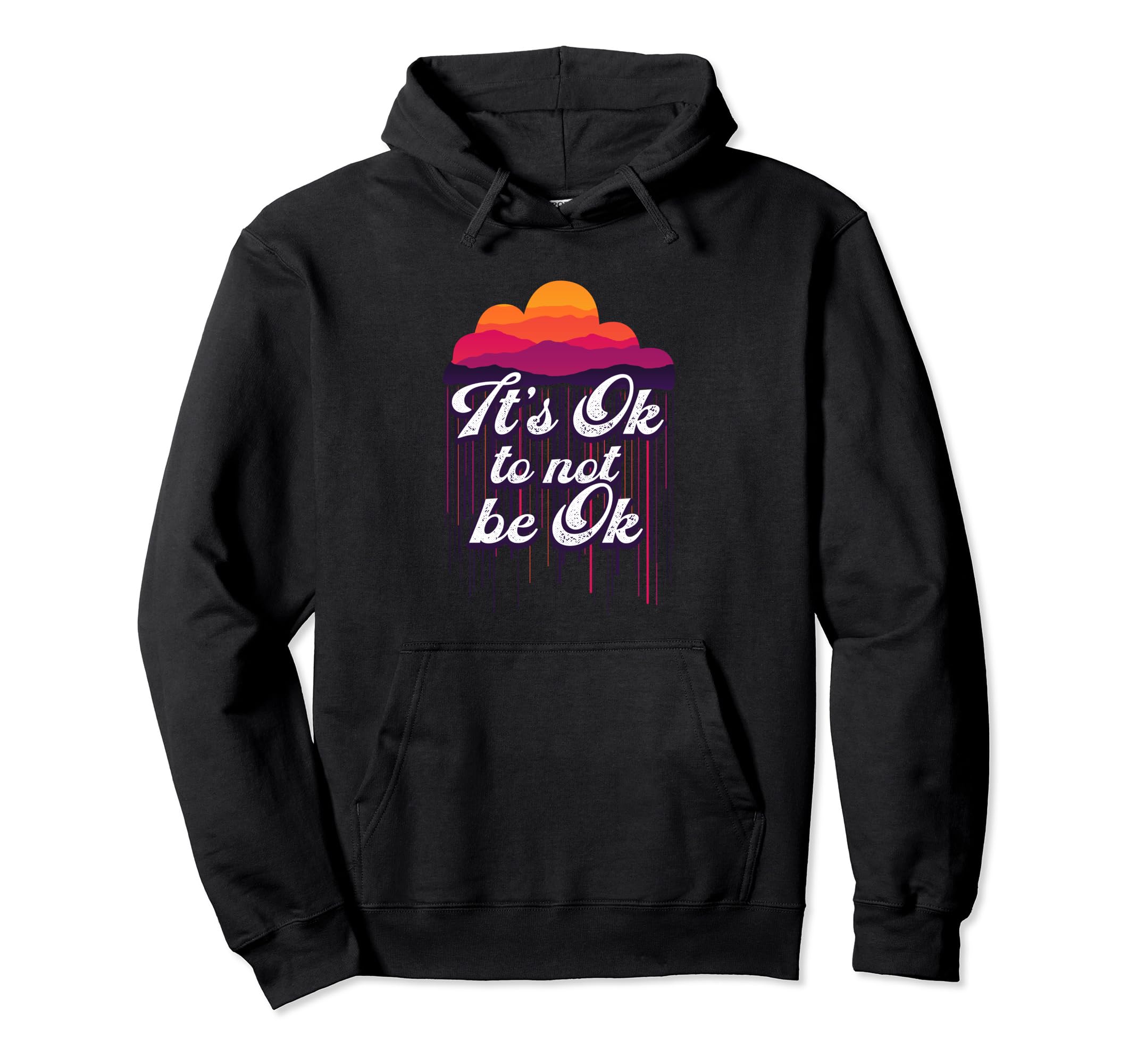 Its Okay Funny Not To Be Ok Support Hoodie - Aesthetic Graphic Unisex - T-Shirt, Sweatshirt, Hoodie
