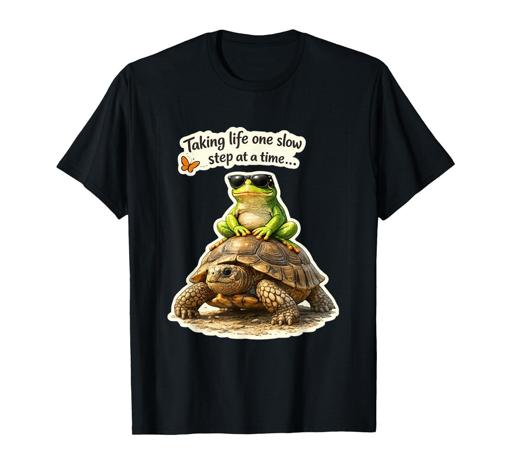 Taking Life One Slow Step Funny Frog T-Shirt - Graphic Print for Adults - T-Shirt, Sweatshirt, Hoodie