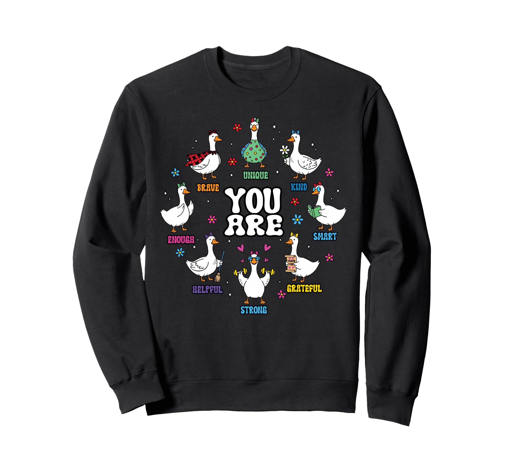 Goose Silly You Are Strong Kind Sweatshirt - Casual Everyday Wear Unisex - T-Shirt, Sweatshirt, Hoodie
