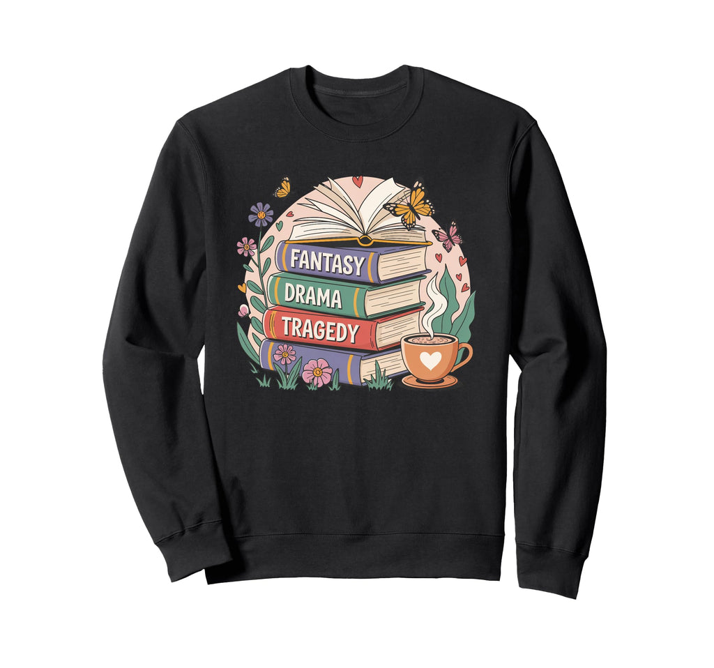 Fantasy Drama Tragedy Books Sweatshirt - Fun Novelty Design for Adults - T-Shirt, Sweatshirt, Hoodie