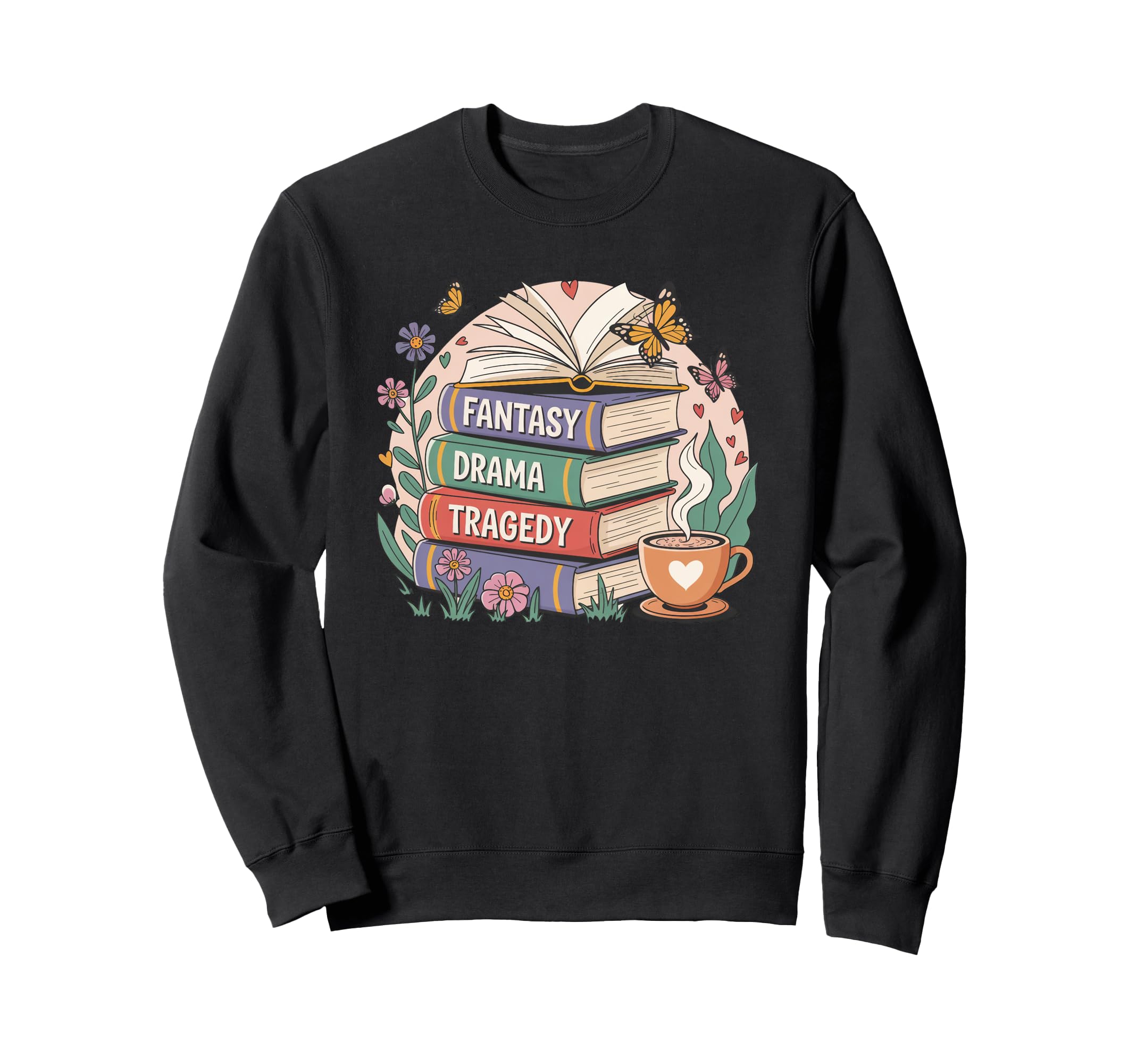 Fantasy Drama Tragedy Books Sweatshirt - Fun Novelty Design for Adults - T-Shirt, Sweatshirt, Hoodie
