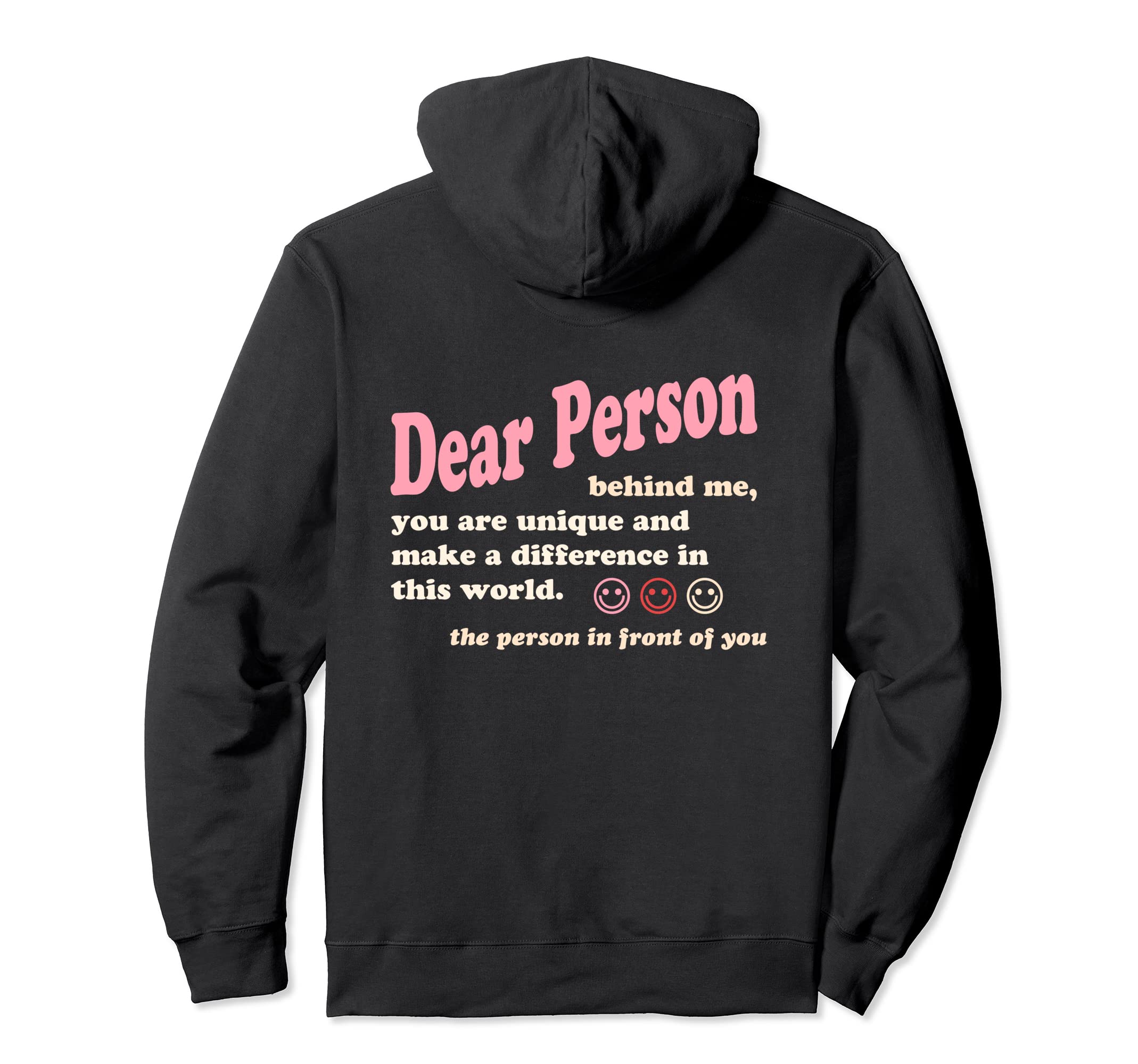 Dear Person Behind Me You Are Enough Hoodie - Custom Art Print Men Women - T-Shirt, Sweatshirt, Hoodie