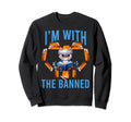 Im Banned Funny Book Readers I Read Sweatshirt - Graphic Print Men Women - T-Shirt, Sweatshirt, Hoodie