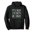 Its Okay To Not Be Okay Mental Health Hoodie - Minimalist Print Men Women - T-Shirt, Sweatshirt, Hoodie