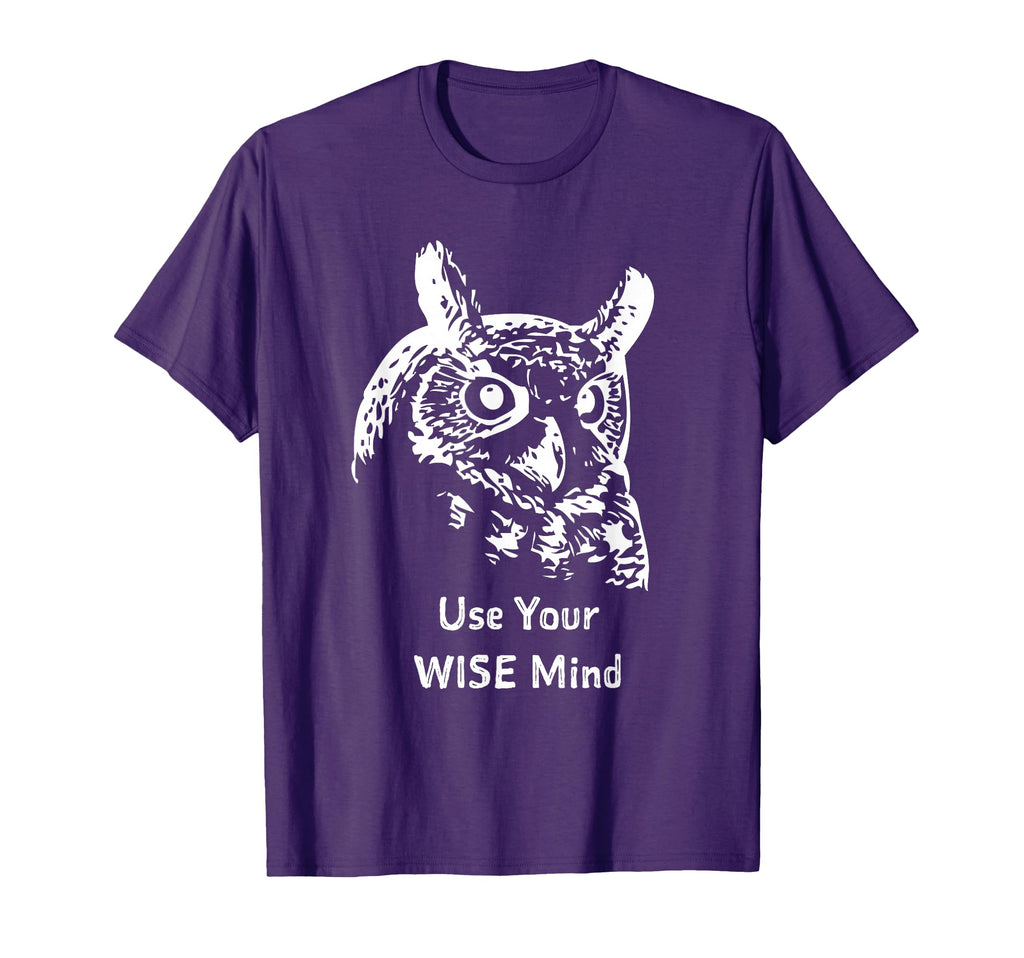 Use Your Wise Mind Owl Mindfulness T-Shirt - Aesthetic Graphic Men Women - T-Shirt, Sweatshirt, Hoodie