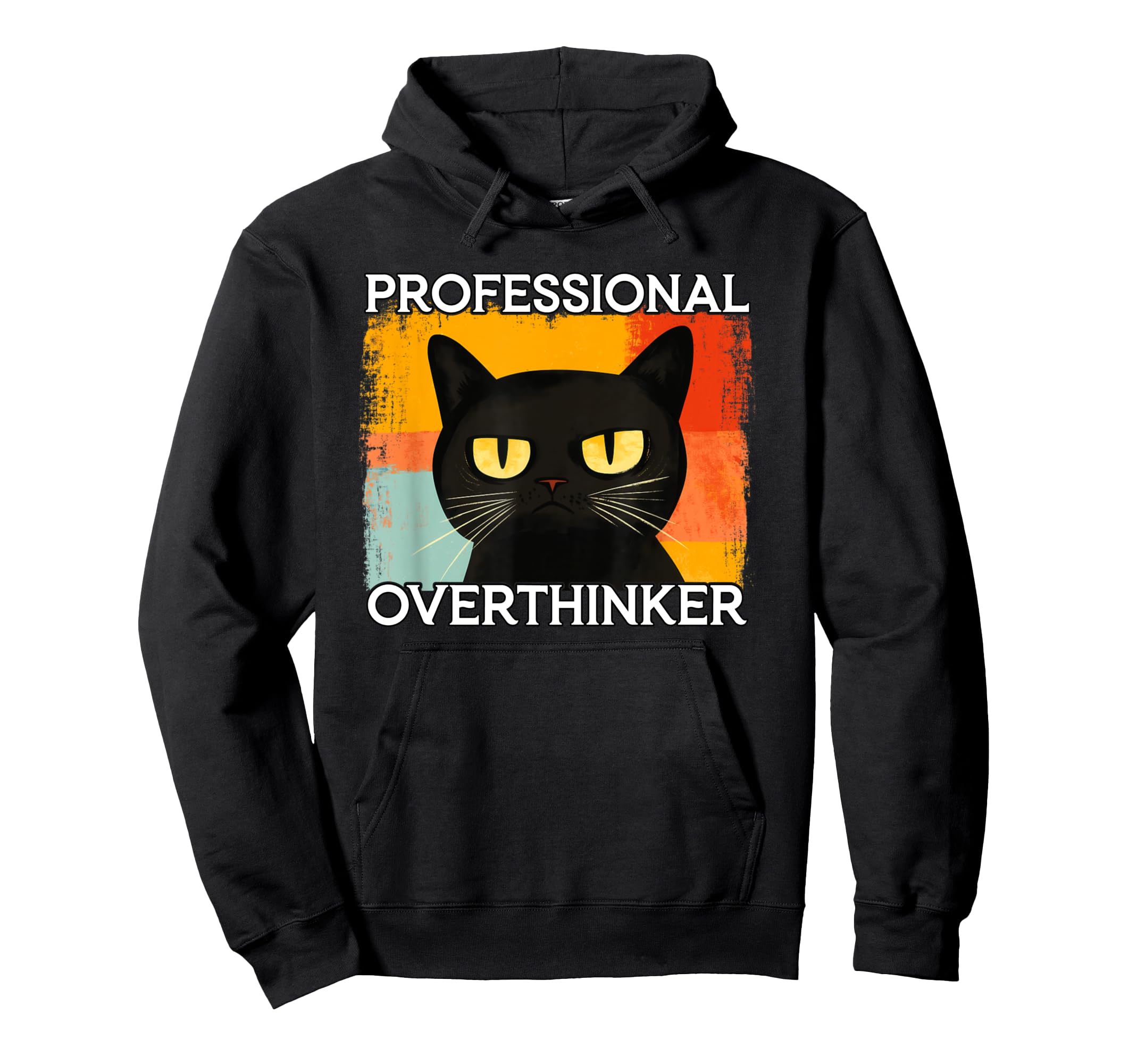 Funny Silly Cat Professional Overthinker Hoodie - Unique Graphic Unisex - T-Shirt, Sweatshirt, Hoodie