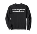 Funny Professional Overthinker Sweatshirt - Custom Art Print for Adults - T-Shirt, Sweatshirt, Hoodie