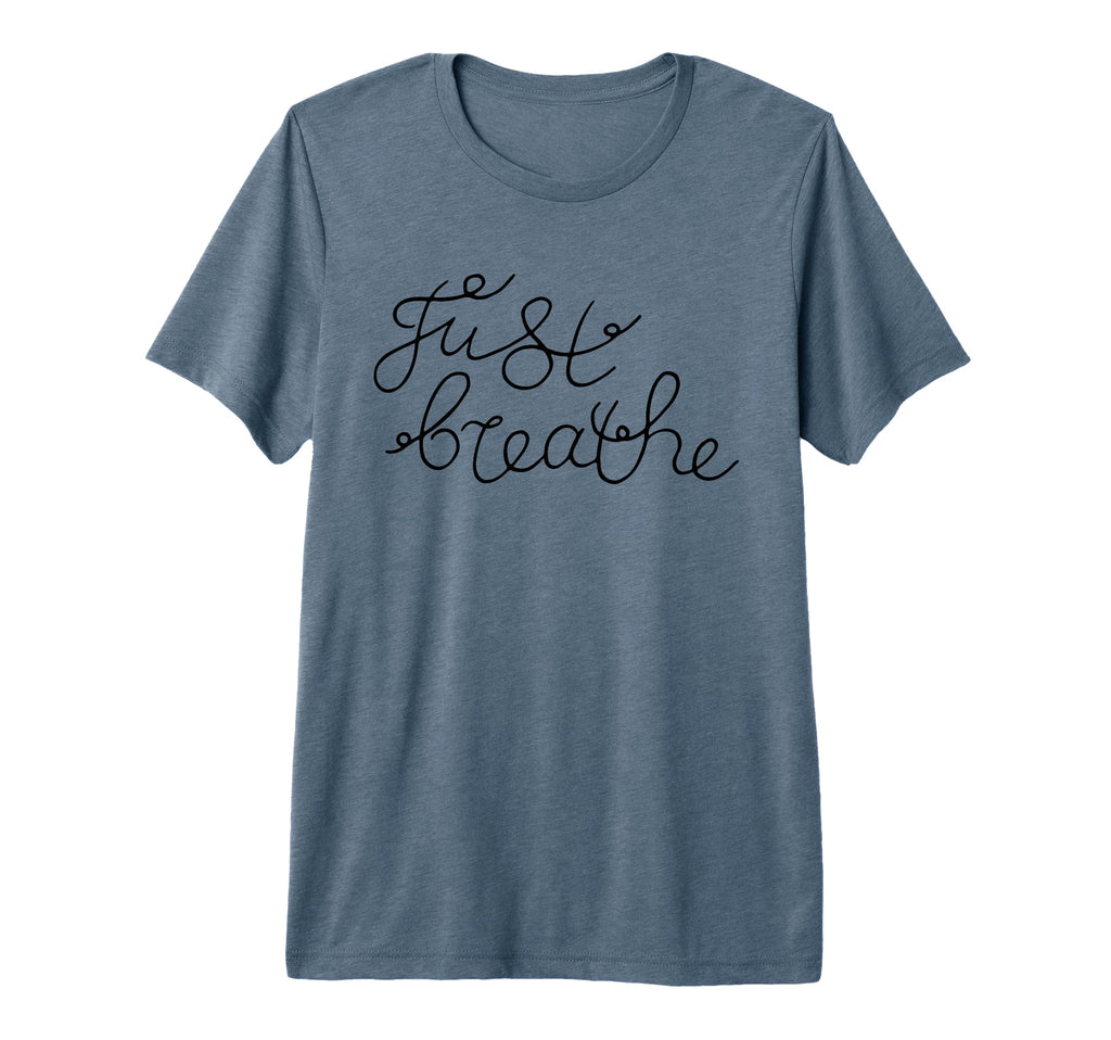 Just Breathe Calm Mindfulness T-Shirt - Fun Novelty Design for Adults - T-Shirt, Sweatshirt, Hoodie