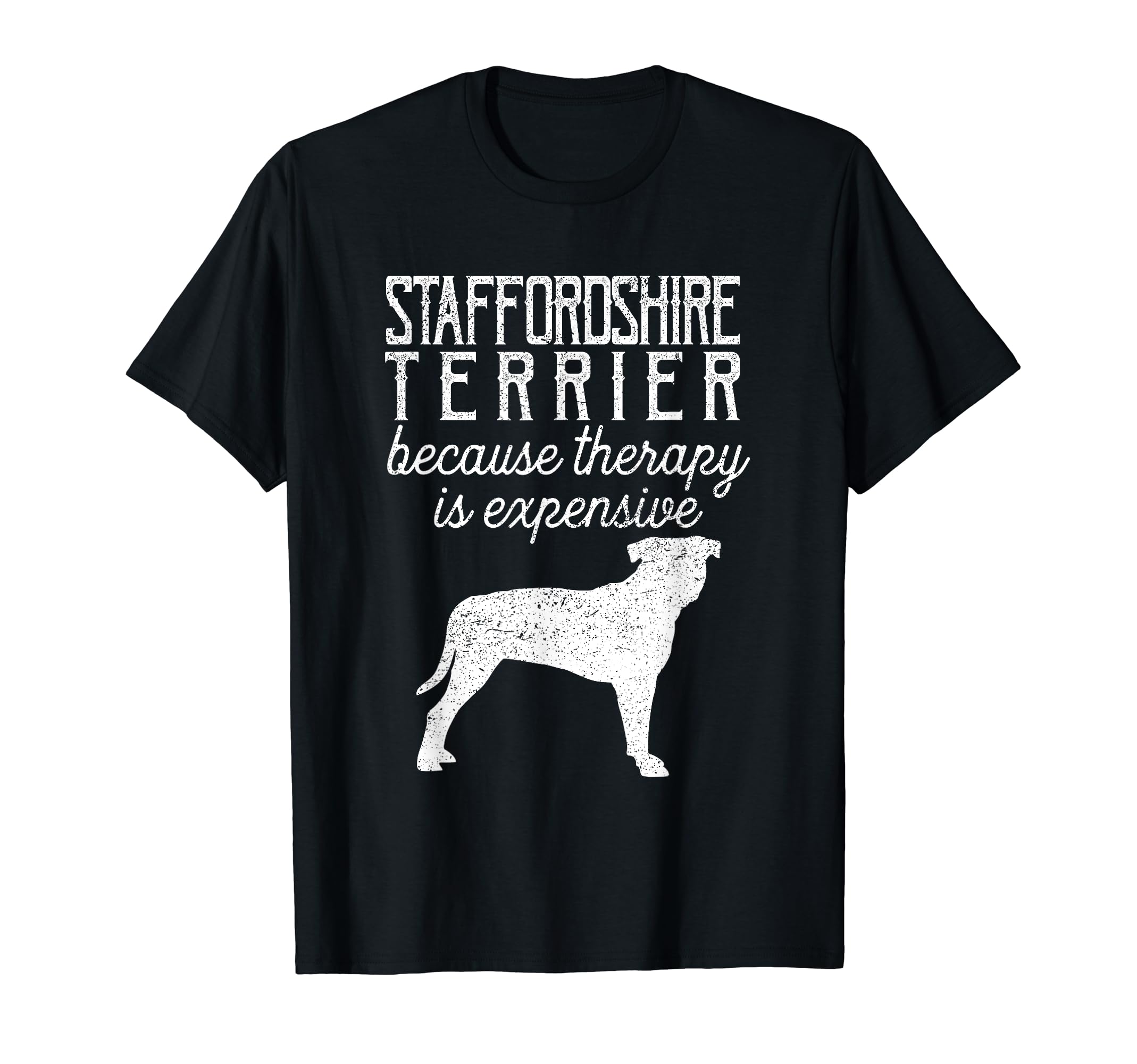Staffordshire Terrier Because T-Shirt - Aesthetic Graphic Men Women - T-Shirt, Sweatshirt, Hoodie