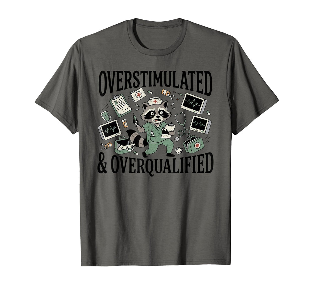 Overstimulated And Overqualified Funny T-Shirt - Aesthetic Graphic Unisex - T-Shirt, Sweatshirt, Hoodie