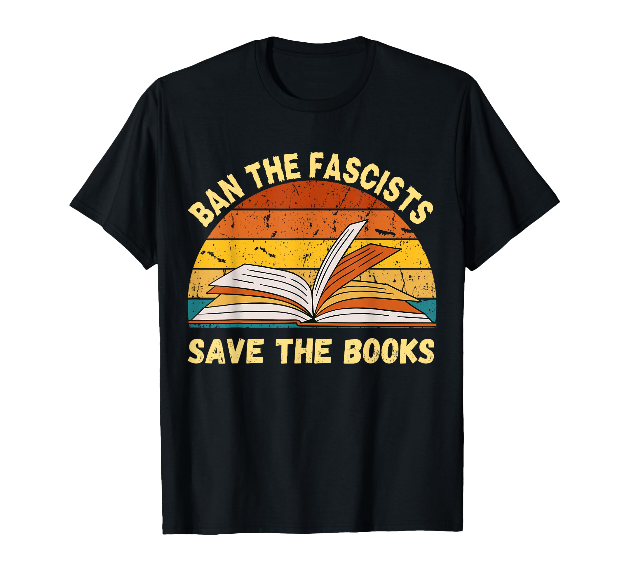 Ban Fascists Save Books Funny Book Lover T-Shirt - Novelty Apparel Unisex - T-Shirt, Sweatshirt, Hoodie