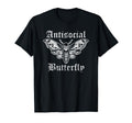 Funny Anti Social Butterfly Introvert T-Shirt - Casual Everyday Wear Unisex - T-Shirt, Sweatshirt, Hoodie