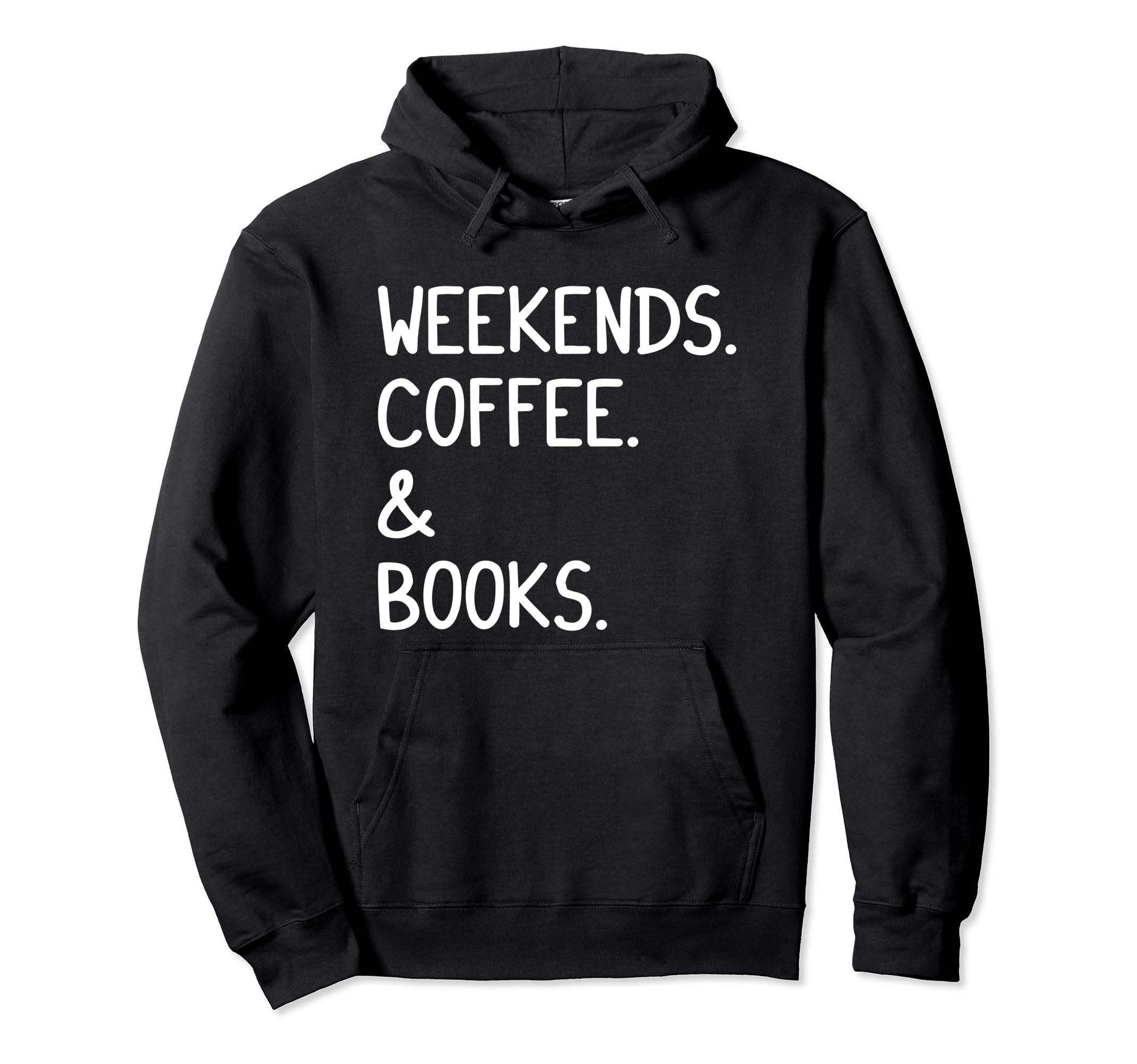 Weekends Coffee And Books Funny Book Lovers Hoodie - Graphic Print Unisex - T-Shirt, Sweatshirt, Hoodie