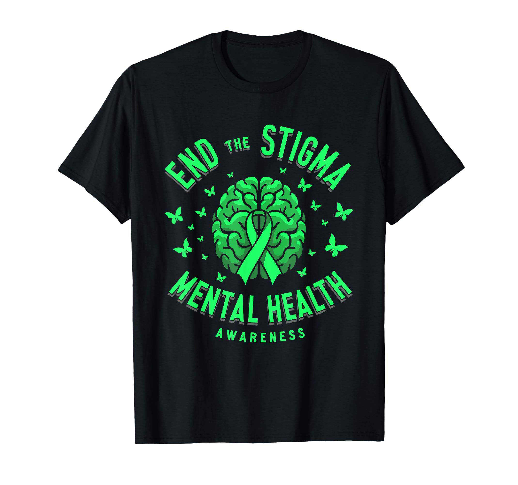 Mental Health Awareness End Stigma T-Shirt - Graphic Print Unisex - T-Shirt, Sweatshirt, Hoodie