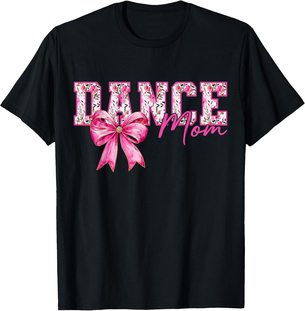 Mother's Day 2026 Dance Mom Women Apparel Unisex T-shirt, Sweatshirt, Hoodie, Long Sleeve Tee - T-Shirt, Sweatshirt, Hoodie