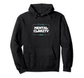 Manifesting Mental Clarity Focus Hoodie - Fun Novelty Design Men Women - T-Shirt, Sweatshirt, Hoodie
